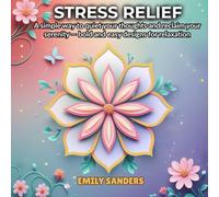Stress Relief: A coloring book for adults to calm the mind and rediscover inner peace, featuring animals, flowers, and landscapes.