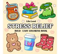 Stress Relief: Bold and Easy Coloring Book for Adults and Kids with Large Print, Simple Designs for Relaxation Featuring Animals, Flowers, Easy Landscapes, Patterns, and Cute Things