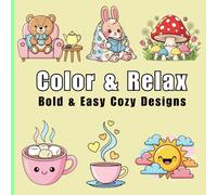 Stress Relief Bold and Easy Coloring Book for Kids and Adults: 35 Simple and Relaxing Designs with Cute Animals, Nature, Cozy Scenes