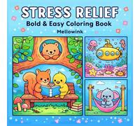 Stress Relief: Bold and Easy Coloring Book For Relaxation including Landscapes, Animals and Nature