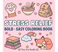 Stress Relief: Bold & Easy Coloring Book: Coloring Book for Adults and Kids | Simple and Big Designs for Relaxation Featuring Animals, Landscape, Flowers, Patterns, Cute Things And More