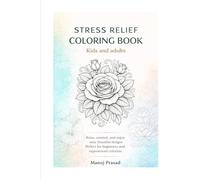 Stress Relief Coloring Book: Bold and Easy Designs with Animals, Flowers, Landscapes and Cute Patterns - Simple and Big Coloring Pages for Adults and Kids