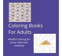 Stress Relief Coloring Book: Bold & Easy Designs for Relaxation: “A Relaxing Coloring Book for Adults and Teens to Reduce Stress”