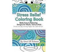 Stress Relief Coloring Book: Bold, Easy & Relaxing Designs for Adults, Teens & Kids | Simple and Big Coloring Pages for Calm & Fun: Easy-to-Color ... Fun | Stress Relief Coloring for All Ages