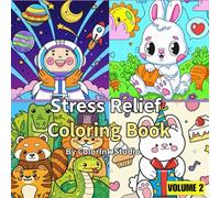 Stress Relief Coloring Book (Bold & Easy) - Volume 2 | Cute Kawaii Animals, Fantasy Worlds, Space & Whimsical Art | Relaxing Coloring Pages for ... Mindfulness: For Kids, Adults and Art Lovers