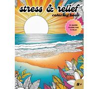 Stress & Relief Coloring Book: Color Your Worries Away