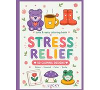 "Stress Relief Coloring Book": Cute Animals, Cozy Scenes & Calming Nature Designs - A Relaxing Coloring Book for Adults & Teens
