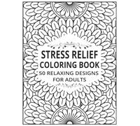 Stress Relief Coloring Book for Adults: 50 Beautiful Black & White Designs for Anxiety Relief, Relaxation & Creative Fun | Large 8.5” x 11” Format