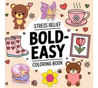 Stress Relief Coloring Book for Adults - 96 Pages: Bold & Easy Designs, Simple Large Patterns for Relaxation, Mindfulness & Anxiety Relief Fun Coloring Book for Adults and Kids