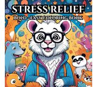 Stress Relief: Coloring Book for Adults and Kids, Bold and Easy, Simple and Big Designs for Relaxation Featuring Animals, Landscape, Flowers, ... More: 100 Pages-Size : 8.5" x 8.5 " Inches