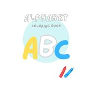 Stress Relief: Coloring Book for Adults and Kids, Bold and Easy, Simple and Large Designs for Relaxation, with the Alphabet (Bold and Easy Coloring)