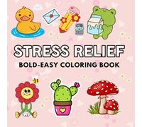 Stress Relief Coloring Book for Adults and Kids: Bold and Simple Designs for Relaxation | Featuring Animals, Landscapes, Flowers, Patterns, and More