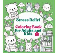 Stress Relief: Coloring Book for Adults and Kids - Vol. 1