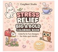 Stress Relief Coloring Book for Adults and Teens: Big & Bold Simple Designs for Relaxation - Easy Animals, Flowers, Landscapes, Patterns & Cute Illustrations for Beginners and Creative Calm