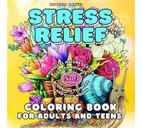 Stress Relief Coloring Book for Adults and Teens: Whimsical Nature Scenes, Garden Animals, Blooming Flowers, and Cozy Nooks for Relaxation and Creativity