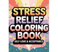 Stress Relief Coloring Book for Adults: Calming Designs to Relax, Reduce Anxiety & Refresh Your Mind