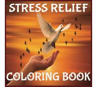 STRESS RELIEF: Coloring book For Adults | Featuring Mushroom,Flowers,Cozy and Comfy spaces with easy and fun designs for Relaxation and Good Vibes|