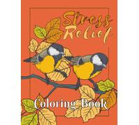 Stress Relief Coloring Book for Adults: Relaxing Designs to Calm the Mind and Soothe the Soul. A Beautiful Mindfulness Coloring Journey with Soothing ... Stress Anxiety and Overthinking Naturally