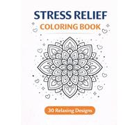 Stress Relief Coloring Book for Adults: Simple Mandalas, Patterns & Relaxing Designs
