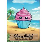 Stress Relief Coloring Book for All: Get ready to frost your world with sweetness in this kawaii cupcake coloring book! Bursting with adorable cupcake ... is a sugary escape for kids and adults alike.