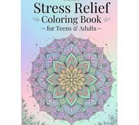 Stress relief coloring book for teens and adults: 40 Bold and Easy Relaxing Designs | Fun & Calming Coloring Pages for Stress Relief, Mindfulness, and Creativity | Perfect for Ages 14+