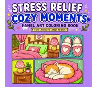 Stress Relief Cozy Moments: Panel Art Coloring Book for Adults and Teens