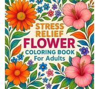 Stress Relief Flower Coloring Book For Adults: Vases with Bouquets, and Patterns with Large Print for Relaxation and Calmness
