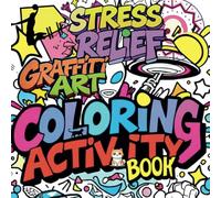 Stress Relief Graffiti Art Coloring Activity Book for Kids and Adults