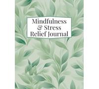 Stress Relief Journal for Women with Anxiety: 100 pages with Mindfulness Journaling Prompts for Adults, US Letter size