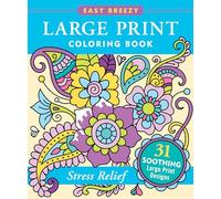 Stress-Relief Large Print Coloring Book - Big and Simple Designs for All Ages