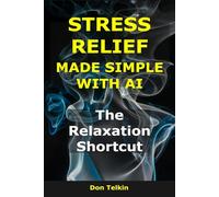Stress Relief Made Simple with AI: The Relaxation Shortcut