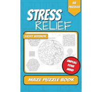 Stress Relief Maze Puzzle Book: Unplug Your Mind | 6x9in , 55 Puzzles | Light Version