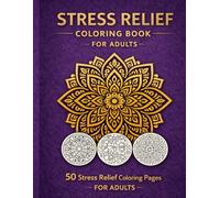 Stress Relief Mixed Coloring Book: 50 Relaxing Designs for Adults | Flowers, Nature, Cozy Scenes, Mandalas & Patterns