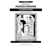 Stress Relief Monochrome Coloring Book: 52 Bold One-Color Designs for Adults - Single-Sided, Marker-Friendly Pages for Relaxation and Mindfulness