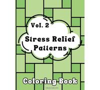 Stress Relief Patterns Coloring Book VOL. 2: 40 Large Print Bold and Easy Geometric Patterns for Adults, Crafted for Distractions & Procrastination, Relaxation and Mindfulness