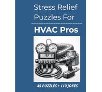Stress Relief Puzzles for HVAC Professionals: Word Search Puzzles and Light Humor for HVAC Professionals to Decompress, Unwind, and Reset After Long, On-Call Workdays