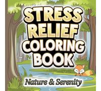 Stress Relief Quotes Coloring Book: 60 Inspirational Nature & Serenity Designs for Relaxation and Mindfulness: An Adult Coloring Book with Positive ... Scenes for Stress Relief and Inner Peace
