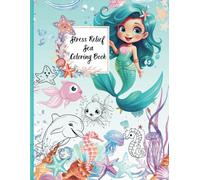 Stress Relief Sea Coloring Book: For Teen with Unique Pages, Bold and Easy, Simple and Big Designs for Relaxation