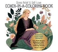 Stress Relief & Self Love Coach-in-a-Coloring-Book: 50 Motivational Prompts, Bold Easy Designs for Relaxation with Positive Affirmations to inspire ... Peaceful Landscapes for Women and Girls