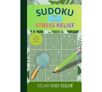 Stress Relief Sudoku: Improves Focus, Reduces Stress | 350+ Puzzles: Easy, Medium and Hard | Solutions Included