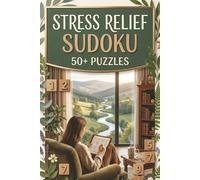 Stress Relief Sudoku: Sudoku Puzzles for Stress Relief & Relaxation | A Calm Mind Puzzle Book with Inspiring Quotes | 6 x 9 inches, 110 pages | 50+ puzzles | Solutions Included