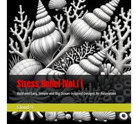 Stress Relief | Vol.I |: Coloring Book for Adults and Kids: Bold and Easy, Simple and Big Ocean-Inspired Designs for Relaxation