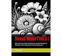 Stress Relief | Vol.V |: Coloring Book for Adults and Kids: Bold and Easy, Simple and Big Ocean-Inspired Designs for Relaxation with Inspirational and Calming Quotes