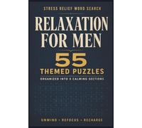 Stress Relief Word Search Relaxation for Men: 55 Themed Puzzles | Organised into 5 Calming Sections | Unwind Refocus Recharge | 113 Pages | Gift for Vacations, Holidays and Free Times