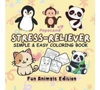 Stress-Reliever: Bold & Easy Coloring Book for Relaxation - Large, Simple Designs Featuring Cute Animals Illustrations - Perfect for Adults and Kids!