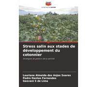 Stress salin aux stades de développement du cotonnier: Stratégies de gestion de la salinité