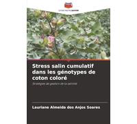 Stress salin cumulatif dans les génotypes de coton coloré: Stratégies de gestion de la salinité