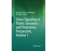 Stress Signaling in Plants: Genomics and Proteomics Perspective, Volume 1 - 2015