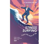 Stress Surfing.: Catch the wave of life.