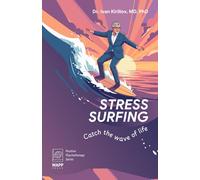 Stress Surfing.: Catch the wave of life.